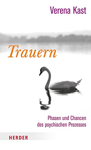 Trauern: Phasen und Chancen des psychischen Prozesses von Kreuz Verlag